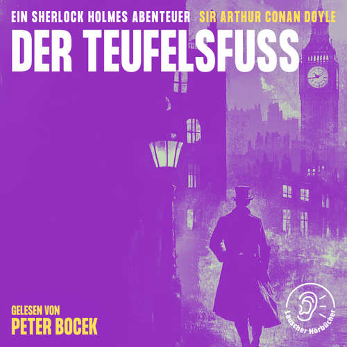 Hoerbuch Der Teufelsfuß - Sir Arthur Conan Doyle - Peter Bocek