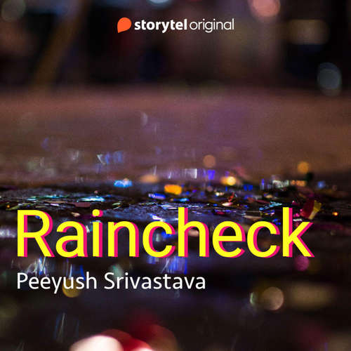 Audiobook Raincheck - Peeyush Shrivastava - Nikhil Sangha