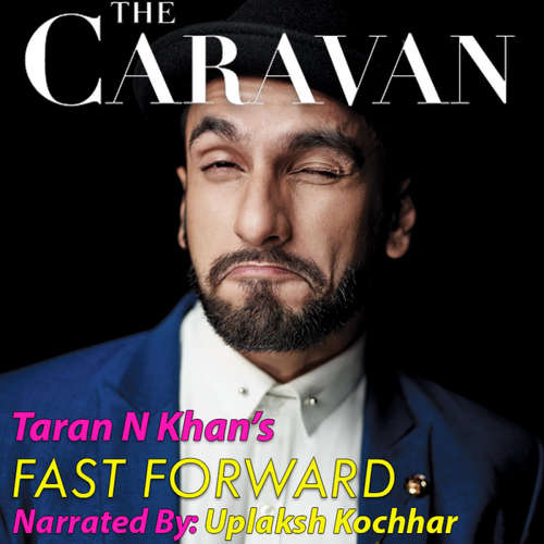 Audiobook The Caravan - Fast forward - Taran N. Khan - Uplaksh Kochhar