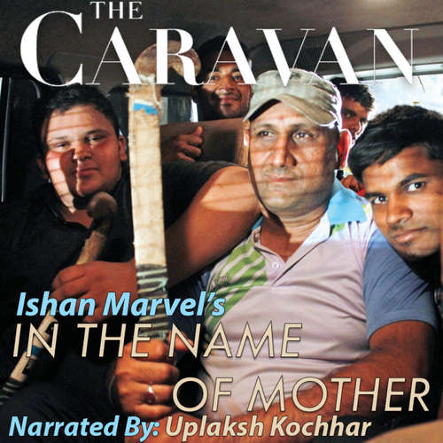 Audiobook The Caravan: In the Name of Mother S01E02 - Ishan Marvel - Uplaksh Kochhar