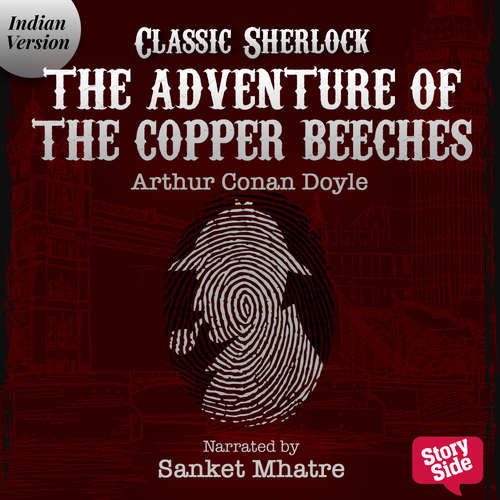 Audiobook The Adventure of the Copper Beeches - Arthur Conan Doyle - Sanket Mhatre