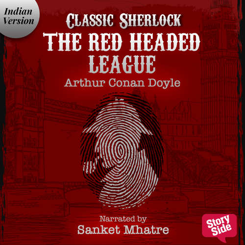 Audiobook The Red Headed League - Arthur Conan Doyle - Sanket Mhatre