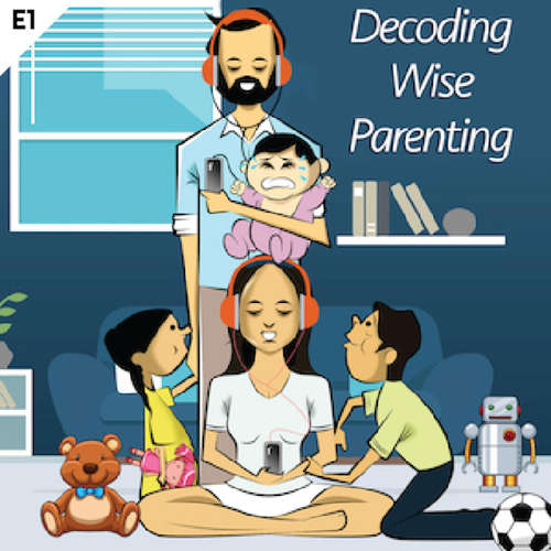 Audiobook Decoding Wise Parenting - I - Jay Makwana - Riya Dashrath