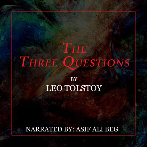Audiobook The Three Questions - Leo Tolstoy - Asif Ali Beg