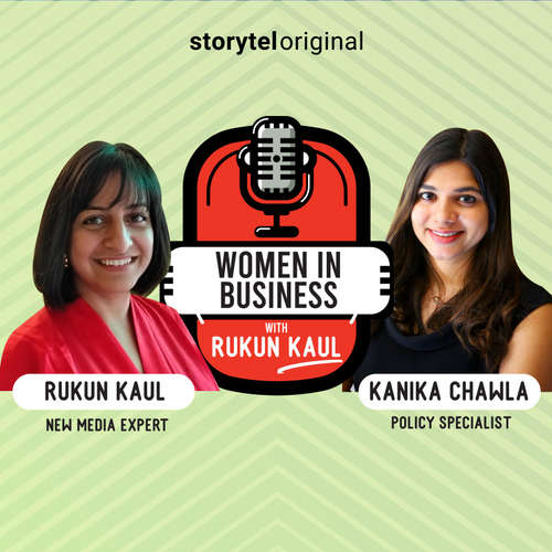 Audiobook Women in Business | Episode 2 - Rukun Kaul - Kanika Chawla