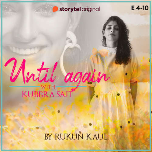 Audiobook Until Again - S01E04 - Rukun Kaul - Kubbra Sait