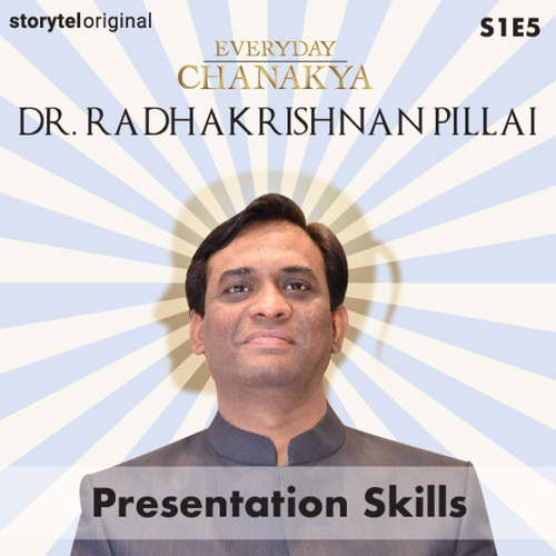 Audiobook Everyday Chanakya | Presentation Skills S01E05 - Dr.Radhakrishnan Pillai - Dr.Radhakrishnan Pillai