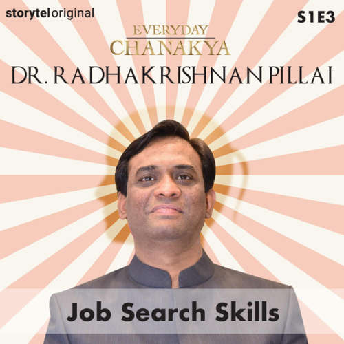 Audiobook Everyday Chanakya | Job Search Skills S01E03 - Dr.Radhakrishnan Pillai - Dr.Radhakrishnan Pillai