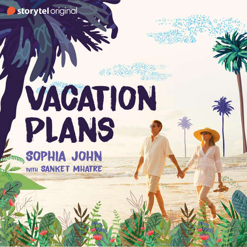 Audiobook Vacation Plans - Sophia John - Sanket Mhatre