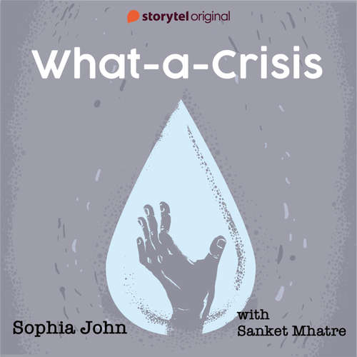 Audiobook What-a-Crisis - Sophia John - Sanket Mhatre