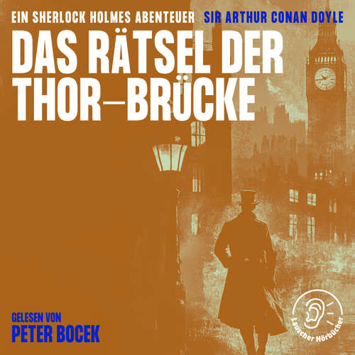 Hoerbuch Das Rätsel der Thor-Brücke - Sir Arthur Conan Doyle - Peter Bocek