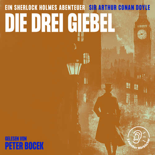 Hoerbuch Die Drei Giebel - Sir Arthur Conan Doyle - Peter Bocek