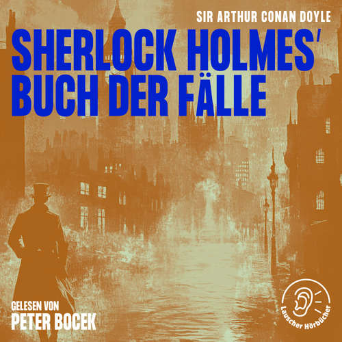 Hoerbuch Sherlock Holmes' Buch der Fälle - Sir Arthur Conan Doyle - Peter Bocek