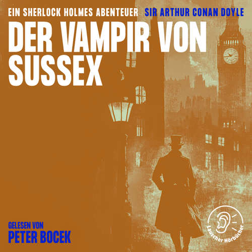 Hoerbuch Der Vampir von Sussex - Sir Arthur Conan Doyle - Peter Bocek