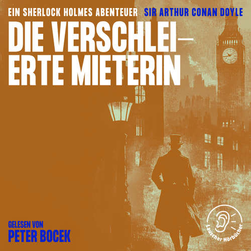 Hoerbuch Die verschleierte Mieterin - Sir Arthur Conan Doyle - Peter Bocek