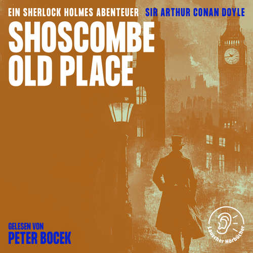 Hoerbuch Shoscombe Old Place - Sir Arthur Conan Doyle - Peter Bocek