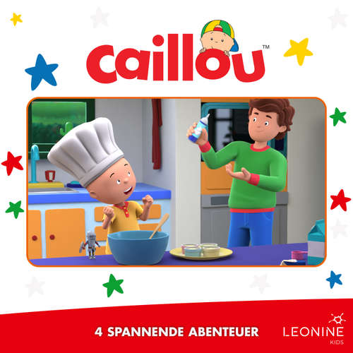 Hoerbuch Folgen 01-04: Caillou auf Schatzsuche -  - Lisa Hrdina