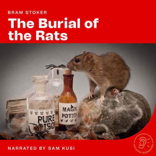 Audiobook The Burial of the Rats - Bram Stoker - Sam Kusi
