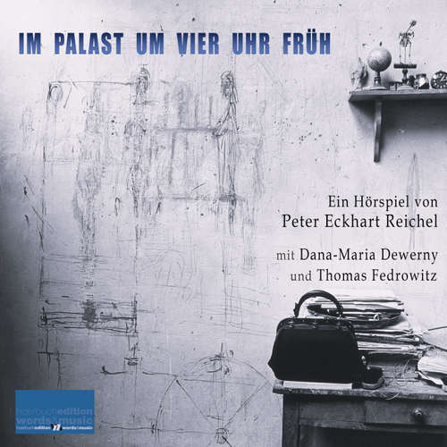 Hoerbuch Im Palast um vier Uhr früh - Peter Eckhart Reichel - Dána-Maria Dewerny