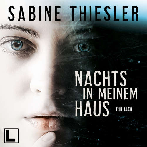 Hoerbuch Nachts in meinem Haus - Sabine Thiesler - Sabine Thiesler