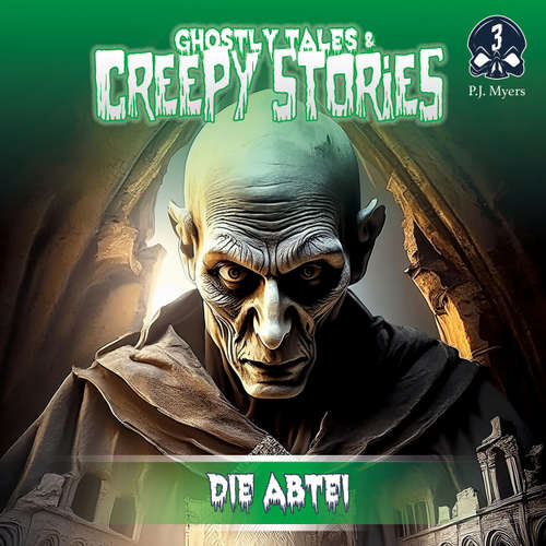 Hoerbuch Ghostly Tales & Creepy Stories, Folge 3: Die Abtei - P.J. Myers - Dietmar Wunder