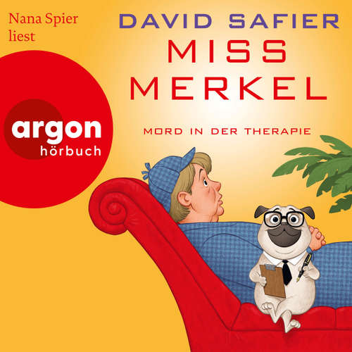 Hoerbuch Miss Merkel: Mord in der Therapie (Autorisierte Lesefassung) - David Safier - Nana Spier
