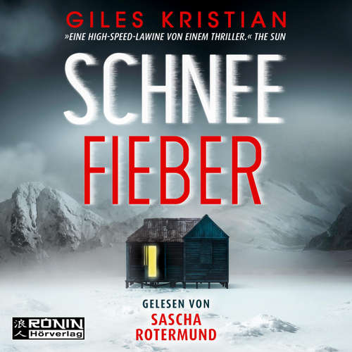 Hoerbuch Schneefieber - Giles Kristian - Sascha Rotermund