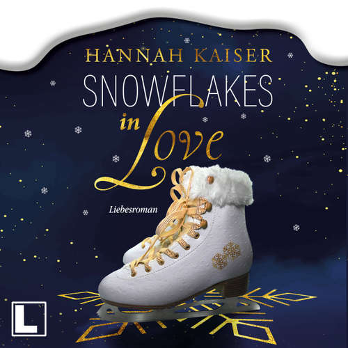 Hoerbuch Snowflakes in Love - Hannah Kaiser - Sarah Diener