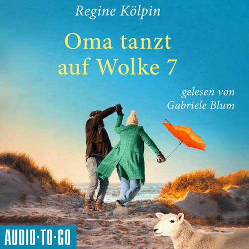 Hoerbuch Oma tanzt auf Wolke 7 - Regine Kölpin - Gabriele Blum