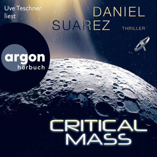 Hoerbuch Critical Mass - Daniel Suarez - Uve Teschner