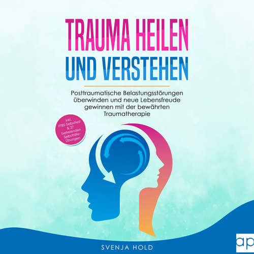 Hoerbuch Trauma heilen und verstehen - Svenja Hold - Uta Wittekind