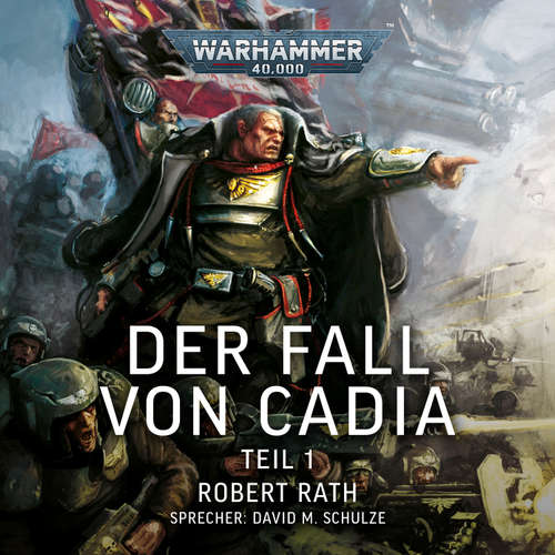 Hoerbuch Warhammer 40.000: Der Fall von Cadia (Teil 1) - Robert Rath - David M. Schulze