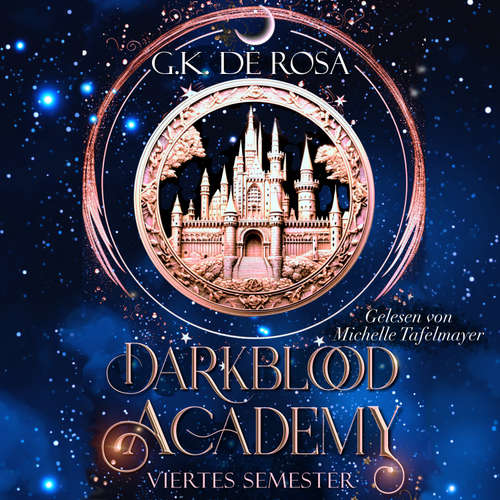 Hoerbuch Darkblood Academy Viertes Semester - Fantasy Hörbücher - G.K. DeRosa - Michelle Tafelmayer