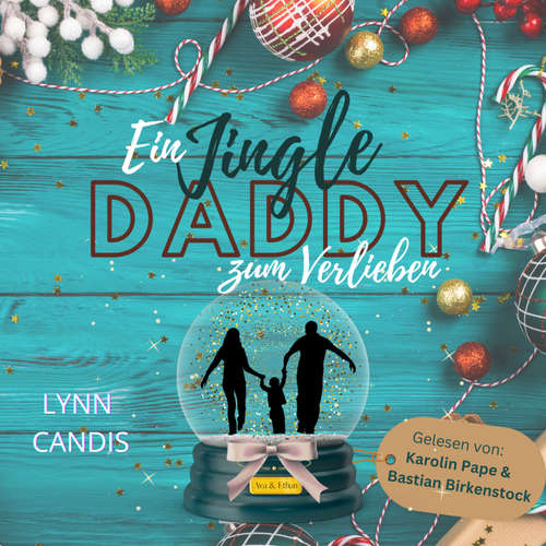 Hoerbuch Ein Jingle Daddy zum Verlieben - Lynn Candis - Karolin Pape