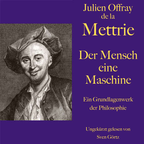 Hoerbuch De la Mettrie: Der Mensch eine Maschine - Julien Offray de La Mettrie - Sven Görtz