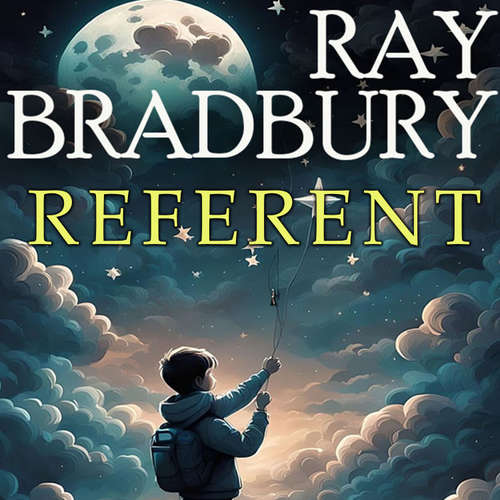 Audiobook Referent - Ray Bradbury - Mark Bowen