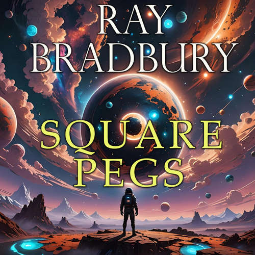 Audiobook Square pegs - Ray Bradbury - Mark Bowen