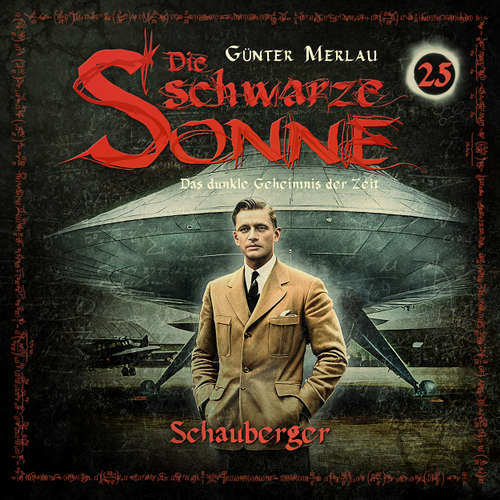 Hoerbuch Die schwarze Sonne, Folge 25: Schauberger - Günter Merlau - Christian Stark