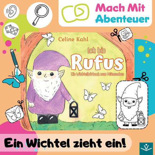 Hoerbuch Ich bin Rufus: Ein Wichtelhörbuch zum Mitmachen - Kahl Celine - Ludewig Manuela