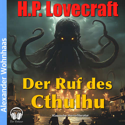 Hoerbuch Der Ruf des Cthulhu - Howard Phillips Lovecraft - Alexander Wohnhaas