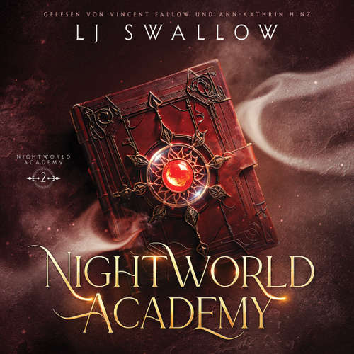 Hoerbuch Nightworld Academy 2 - Die Schule für Hexen, Vampire und Werwölfe - LJ Swallow - Ann-Kathrin Hinz