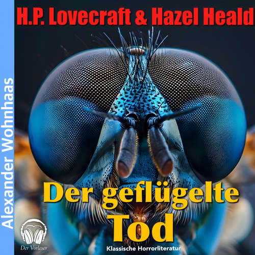 Hoerbuch Der geflügelte Tod - Howard Phillips Lovecraft - Alexander Wohnhaas
