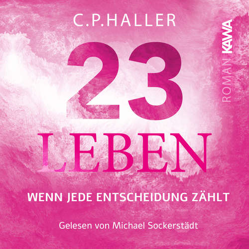 Hoerbuch 23 Leben - C. P. Haller - Michael Sockerstädt