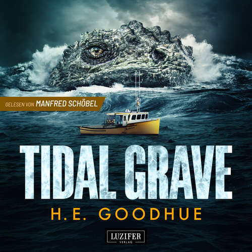 Hoerbuch TIDAL GRAVE - H.E. Goodhue - Manfred Schöbel