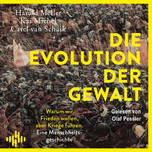 Hoerbuch Die Evolution der Gewalt - Harald Meller - Olaf Pessler
