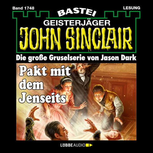 Hoerbuch John Sinclair, Band 1748: Pakt mit dem Jenseits - Jason Dark - Carsten Wilhelm Hoerbuch John Sinclair, Band 1748: Pakt mit dem Jenseits - Jason Dark - Carsten Wilhelm