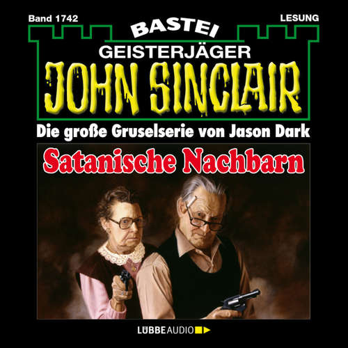 Hoerbuch John Sinclair, Band 1742: Satanische Nachbarn - Jason Dark - Carsten Wilhelm Hoerbuch John Sinclair, Band 1742: Satanische Nachbarn - Jason Dark - Carsten Wilhelm