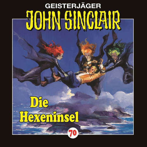 Hoerbuch John Sinclair, Folge 70: Die Hexeninsel - Jason Dark - Carsten Wilhelm Hoerbuch John Sinclair, Folge 70: Die Hexeninsel - Jason Dark - Carsten Wilhelm