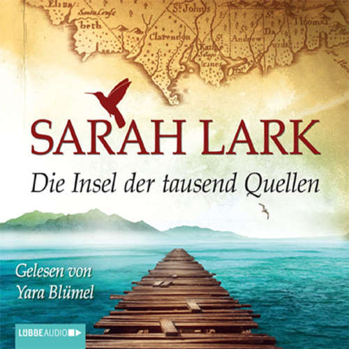 Hoerbuch Die Insel der tausend Quellen - Sarah Lark - Yara Blümel Hoerbuch Die Insel der tausend Quellen - Sarah Lark - Yara Blümel