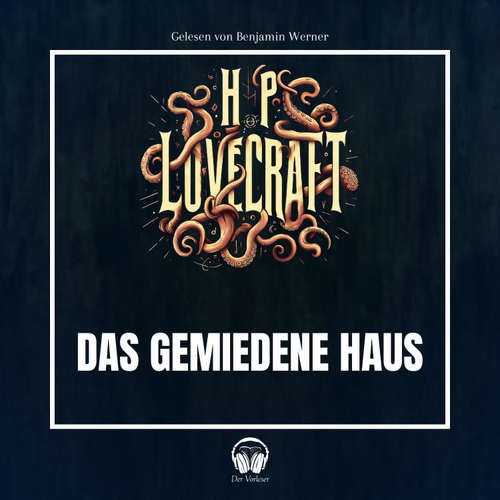 Hoerbuch Das gemiedene Haus - Howard Phillips Lovecraft - Benjamin Werner
